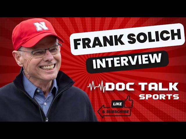 Husker Doc Talk Podcast: Frank Solich Interview