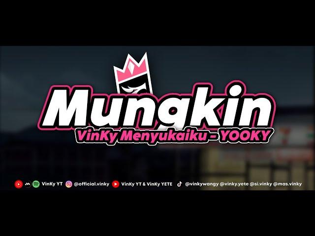 YOOKY (feat. VinKy YT) - Mungkin VinKy Menyukaiku