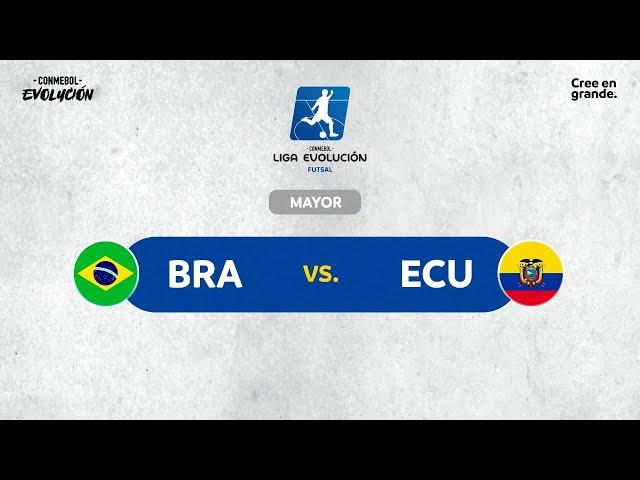 BRASIL VS ECUADOR | CONMEBOL LIGA EVOLUCIÓN de FUTSAL - Zona Norte | MAYOR