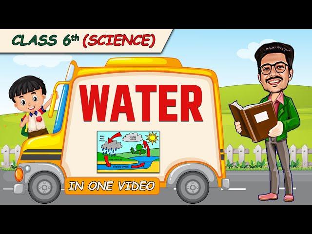 Water || Full Chapter in 1 Video || Class 6th Science || Champs Batch