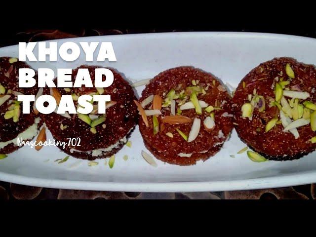 Khoyea Bread Toast All festival Special Recipe khoya Bread toast easy Recipe @naazcooking702