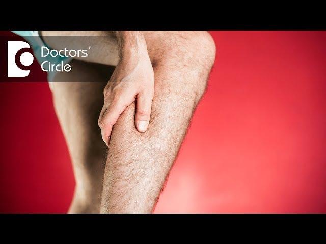 Causes and management of fatigue with leg pain - Dr. Mohan M R