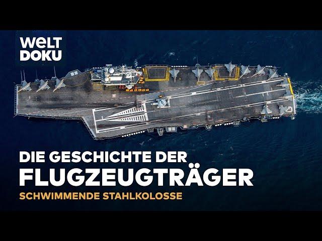 MONSTER AUS STAHL: FLUGZEUGTRÄGER - Schwimmende Festungen auf hoher See | WELT HD Doku