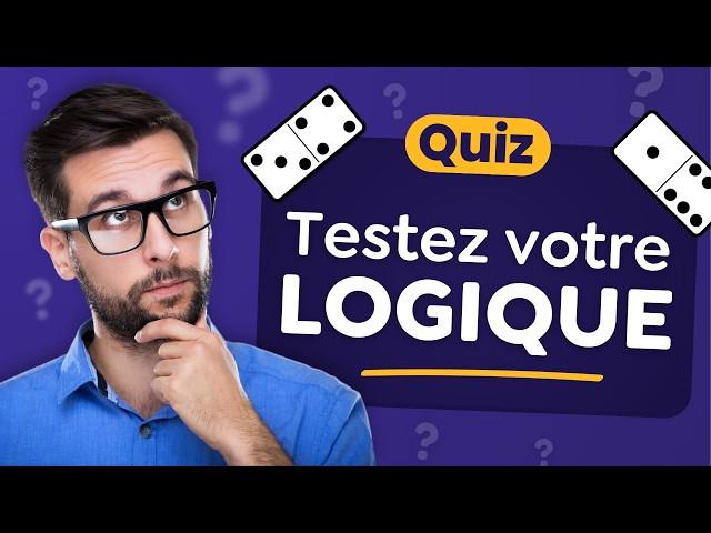 QUIZ pour tester votre Logique  - 20 Questions