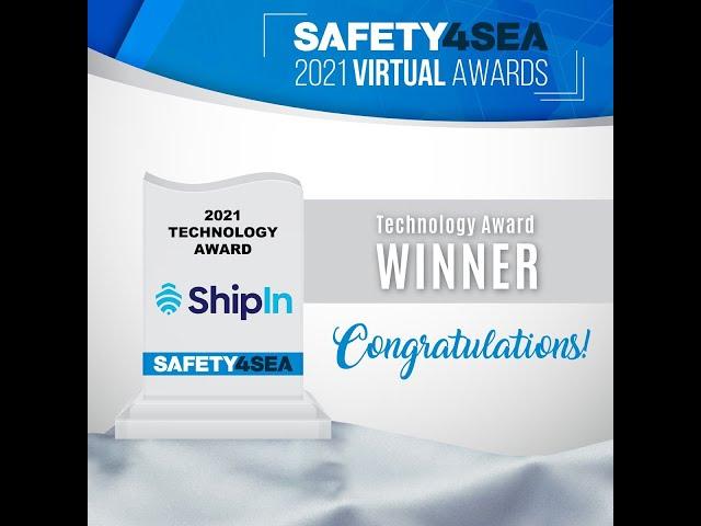 ShipIn Wins Safety4Sea 2021 Technology Award for Breakthrough Achievements in Maritime Safety.