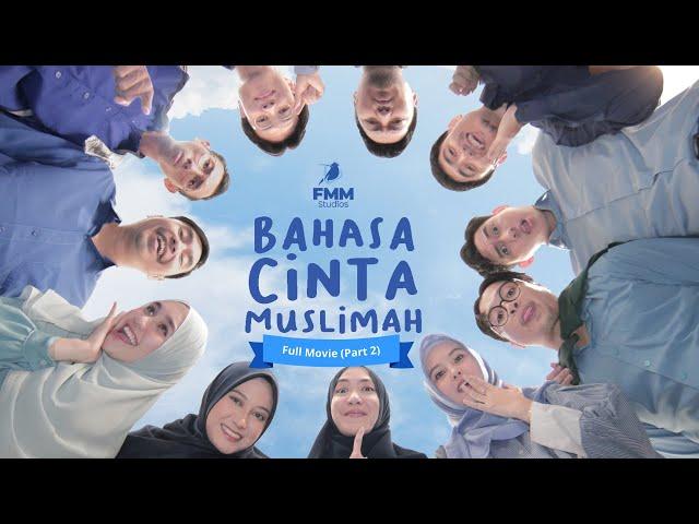 BAHASA CINTA MUSLIMAH - FULL MOVIE PART 2 - FINAL