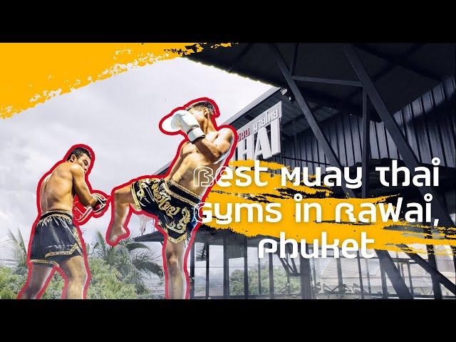 7 Best Muay Thai Gyms in Rawai, Phuket | USHUP