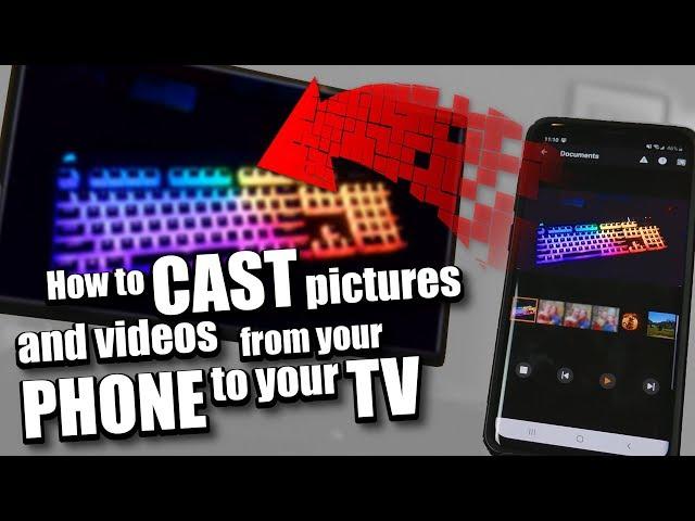 How to Cast, Share, View Pictures & Videos from your Android Phone to your TV