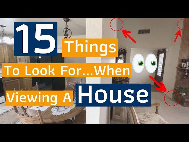 15 Things To Look For When Viewing A House