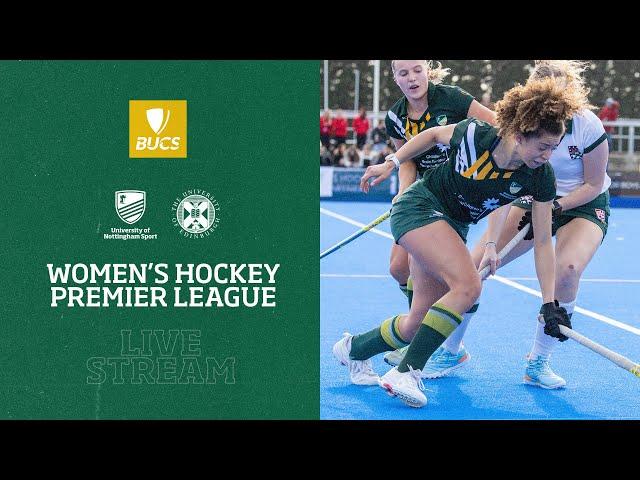 BUCS  Women's Hockey Premier League | University of Nottingham vs Edinburgh