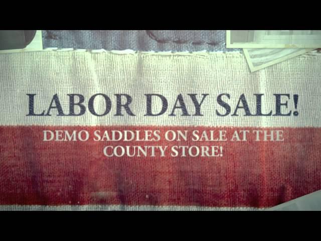 COUNTY SADDLERY - LABOR DAY SALE