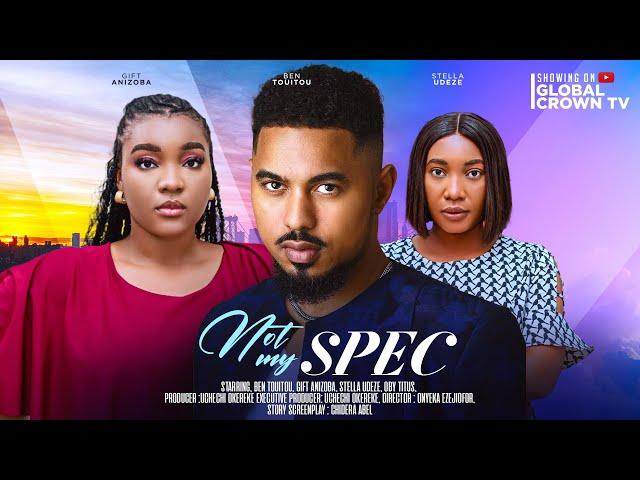 NOT MY SPEC  - Nigerian movies 2024 Latest full movie