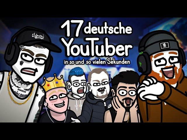 17 deutsche YouTuber in so und so vielen Sekunden