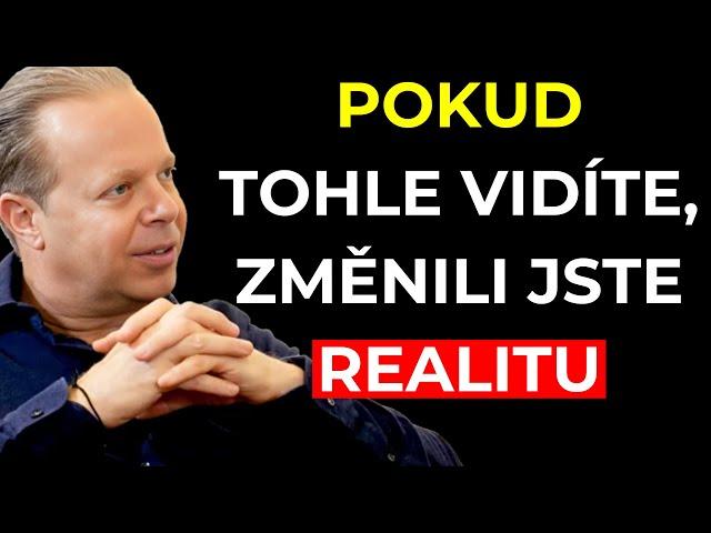 Pokud tohle vidíte, právě jste změnili realitu | Joe Dispenza