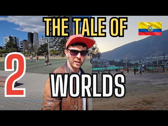 Quito’s Divided Reality: A Tale of Two Football Fields | Wealth vs Poverty