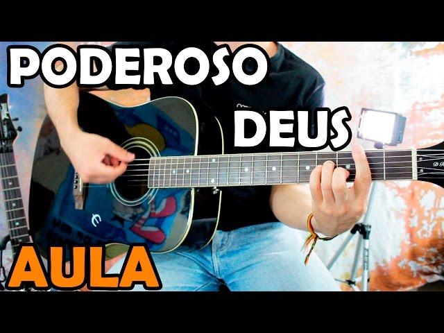 Aula de Violão Gospel - Poderoso Deus (versão iniciantes)