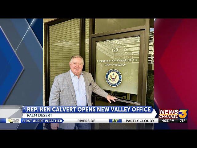 Rep. Ken Calvert opens new Valley office in Palm Desert