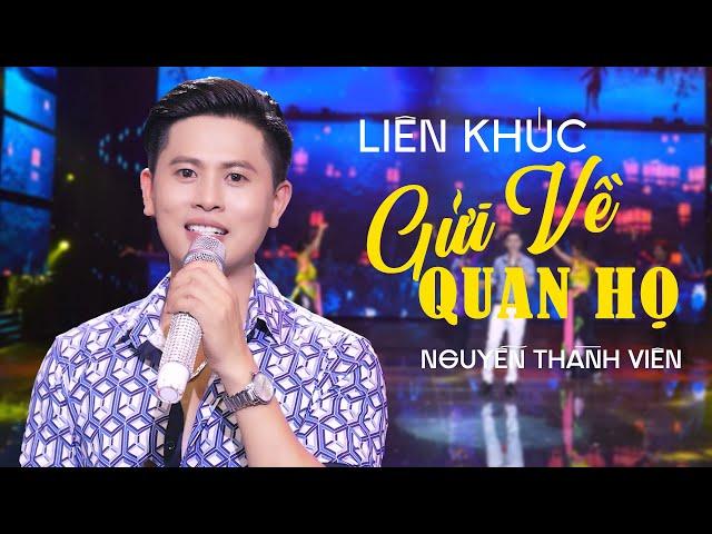 Liên khúc Gửi Về Quan Họ - Nguyễn Thành Viên | Video Mới Nhất Năm 2023