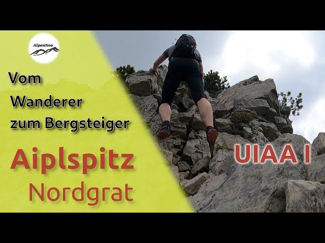 Vom Bergwanderer zum Bergsteiger - Tour 2: Aiplspitz Nordgrat