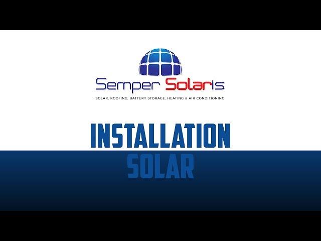 What to Expect when Installing Solar Panels - Solar Installation - Semper Solaris