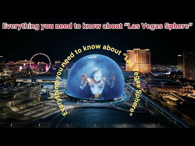 Everything YOU need to know when attending an event at the Las Vegas Sphere