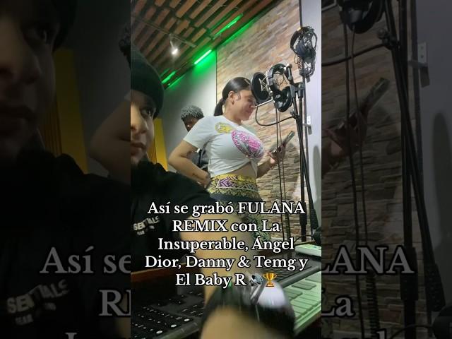 Así se grabó FULANA REMIX con La Insuperable, Ángel Dior y Danny y TemG #elbabyr #fulanaremix #rd