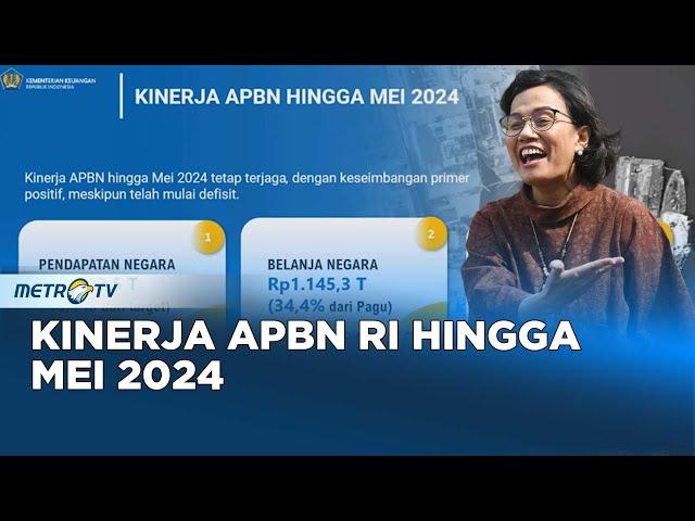 Kemenkeu: Kinerja APBN Hingga Mei 2024 Tetap Terjaga