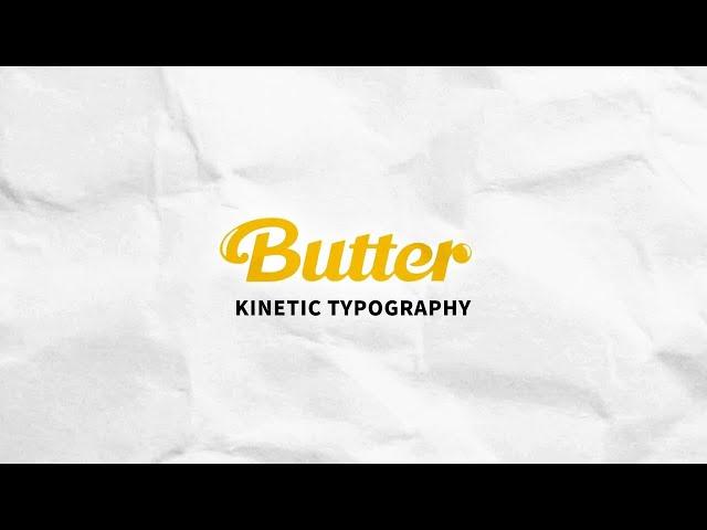 BTS - Butter / Kinetic Typography [ Motion MV / Lyrics / 키네틱 타이포그래피 ]