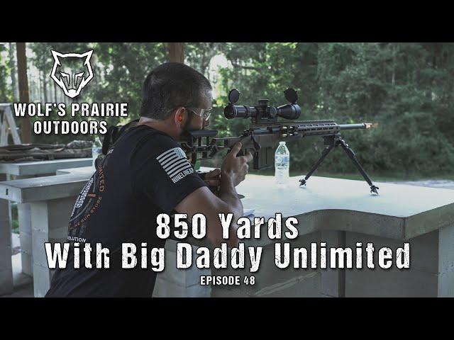 850 Yard Shoot With Big Daddy Unlimited