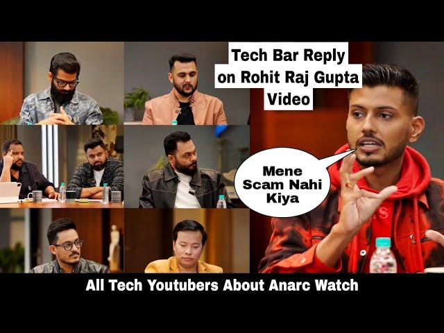 All Youtubers On Most Tech Controversy Of Layers Anarc Watch | Legal Notice To Rohit Raj Gupta!!!