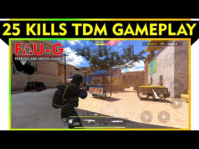 FAU-G | FAUG TDM MODE 25 Kills GAMEPLAY | FAUG New Update | Faug tdm Gameplay with gun #faug trailer