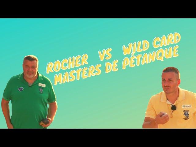 Finale Wild Card vs Rocher Masters de Pétanque 2021 - Montluçon