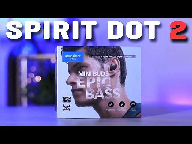 Anker Soundcore Spirit Dot 2 True Wireless Review | Secure Fit, Epic Bass!