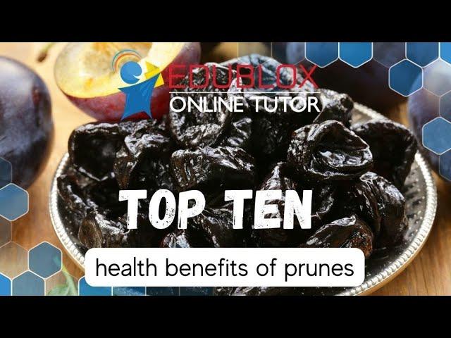 Top Ten Health Benefits of Prunes