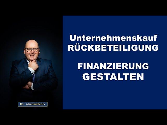 Unternehmenskauf Rückbeteiligung - Finanzierung gestalten