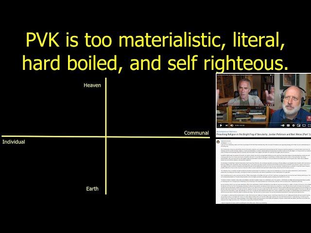 PVK is too material, literal, hard boiled, and self righteous. Comments on a Comment