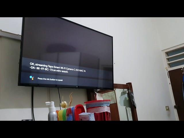 TPLink Tapo C200 connect to Mi TV using Google Assistant.