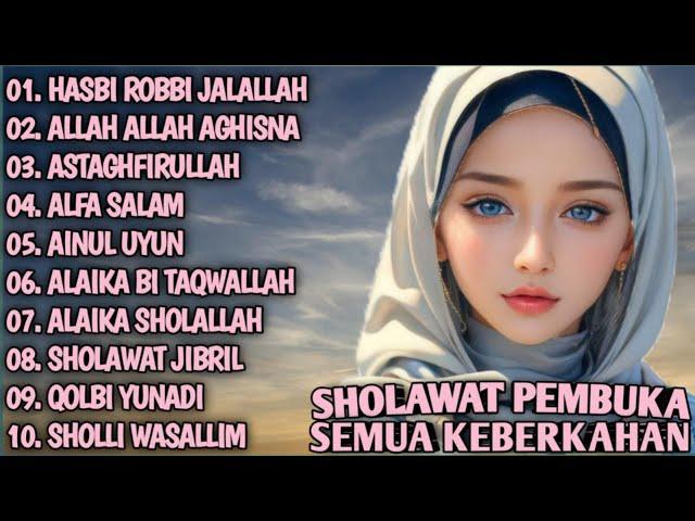 SHOLAWAT PEMBUKA SEMUA KEBERKAHAN || HASBI ROBBI JALALLAH - ALLAH ALLAH AGHISNA - ASTAGHFIRULLAH