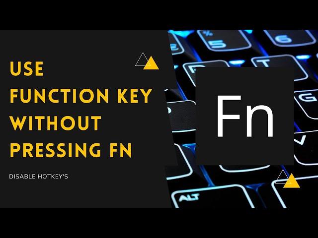 How to use Function key's without pressing fn key | How to Disable Hotkeys  & Enable Function Keys