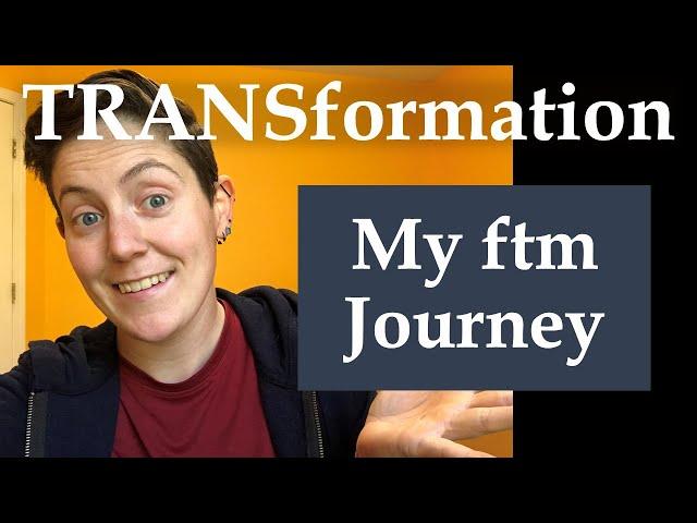 TRANSformation | My ftm Journey