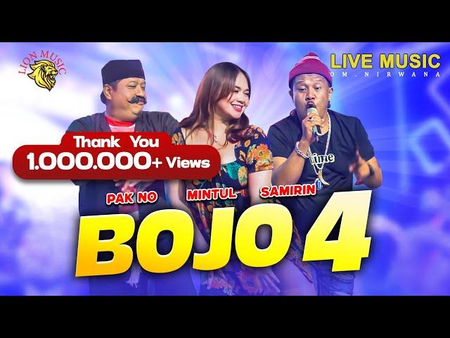 BOJO 4 - Woko Channel Pak No, Mintul, Samirin (Official Music Video LION MUSIC)