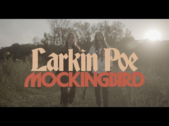 Larkin Poe - "Mockingbird" (Official Music Video)