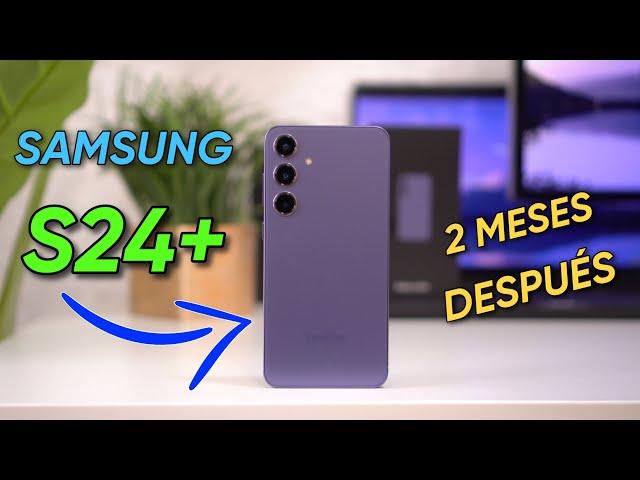 Samsung S24 Plus 2 MESES DESPUÉS ¡Es UN ESPECTACULO!