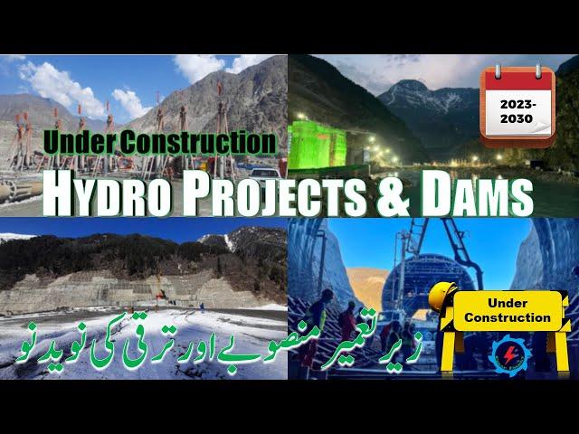 Under Construction Hydro Projects & Dam | Developing Pakistan