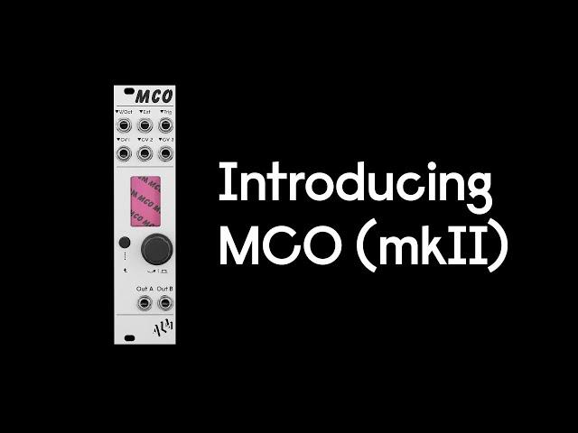 Introducing MCO (mkII)