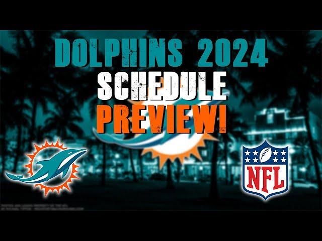 Miami Dolphins 2024 Schedule Preview!