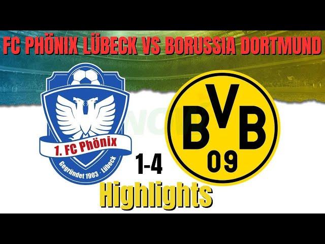 BORUSSIA DORTMUND VS FC PHÖNIX LÜBECK 4-1 | HIGHLIGHTS! 