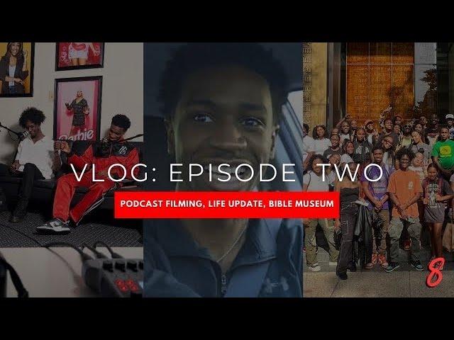 Vlog Ep.2 | Trip to Bible Museum, Life Update, Podcast BTS