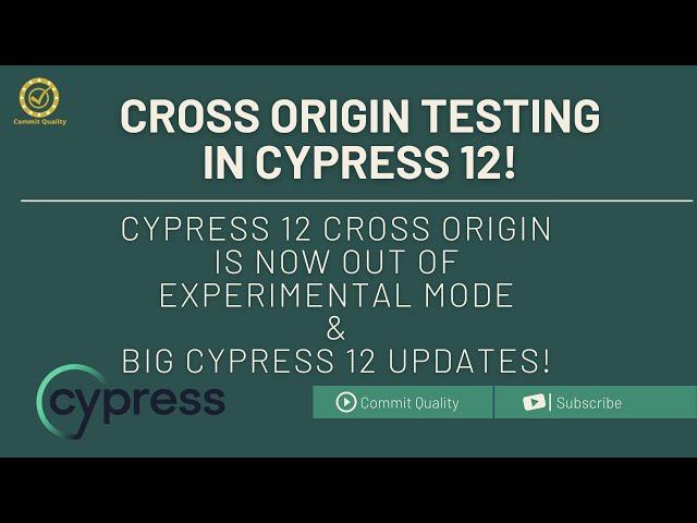 Cypress Cross Origin Testing + BIG Cypress 12 updates