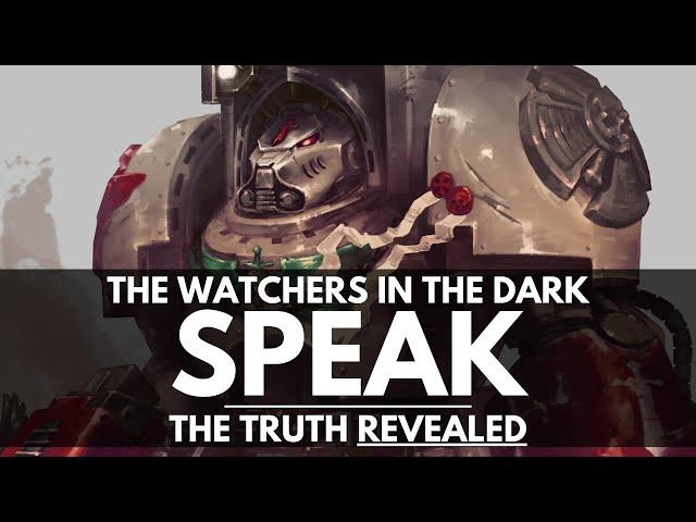 THE WATCHERS IN THE DARK SPEAK! THEIR GOAL REVEALED!